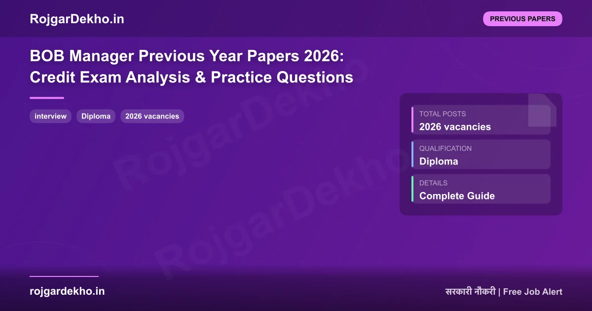 BOB Manager Previous Year Papers 2026: Credit Exam Analysis & Practice Questions - Previous Papers | RojgarDekho