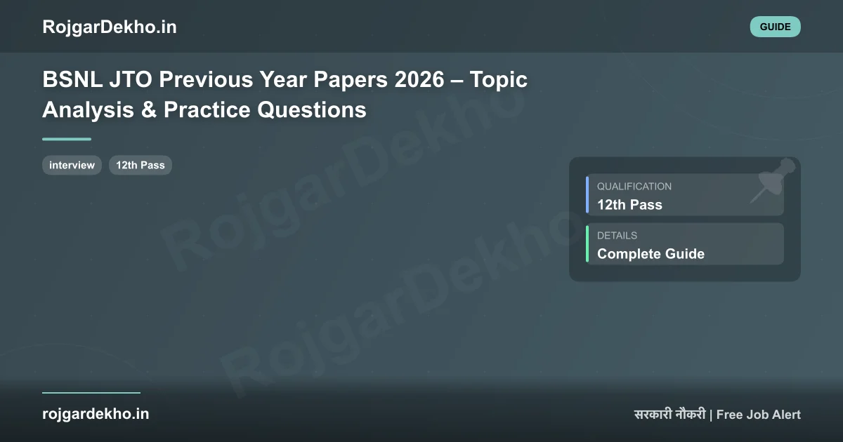 BSNL JTO Previous Year Papers 2026 – Topic Analysis & Practice Questions - Exam | RojgarDekho
