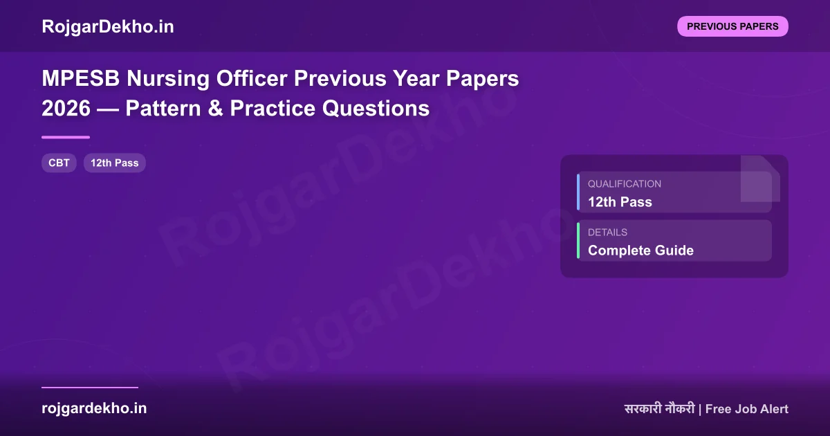 MPESB Nursing Officer Previous Year Papers 2026 — Pattern & Practice Questions - Previous Papers | RojgarDekho