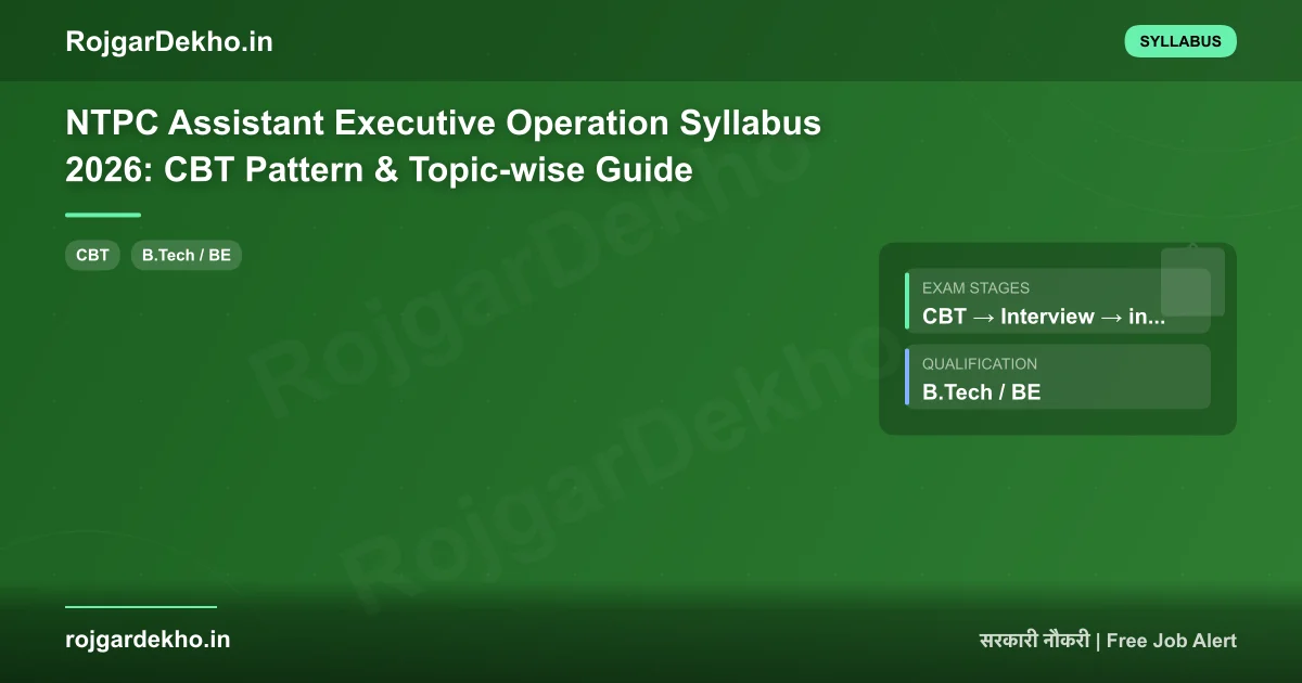 NTPC Assistant Executive Operation Syllabus 2026: CBT Pattern & Topic-wise Guide - Syllabus | RojgarDekho