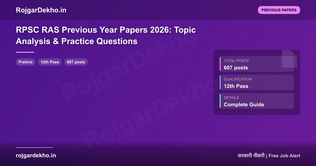 RPSC RAS Previous Year Papers 2026: Topic Analysis & Practice Questions - Previous Papers | RojgarDekho