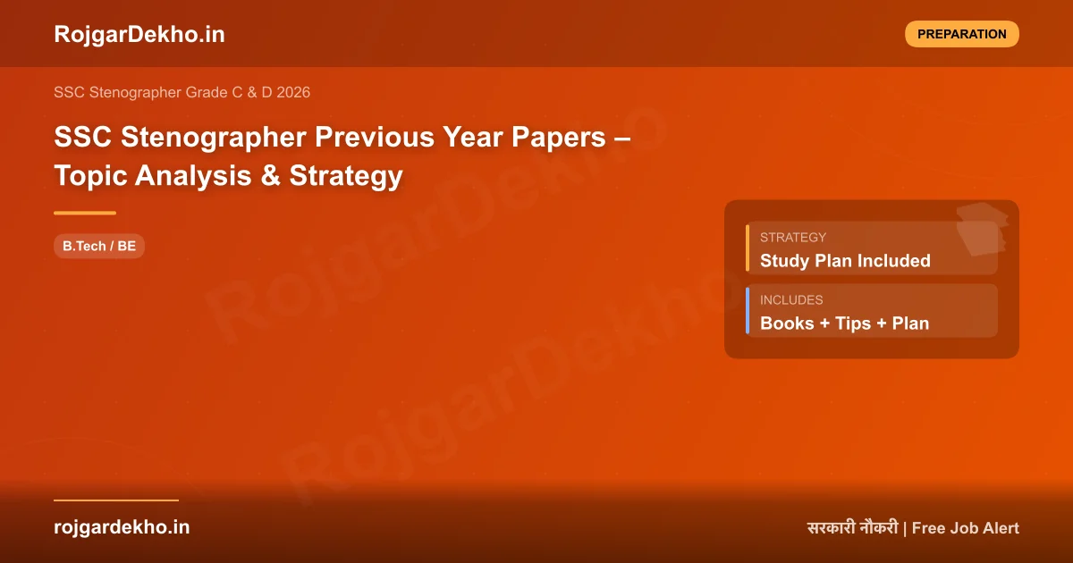 SSC Stenographer Previous Year Papers – Topic Analysis & Strategy - Preparation | RojgarDekho