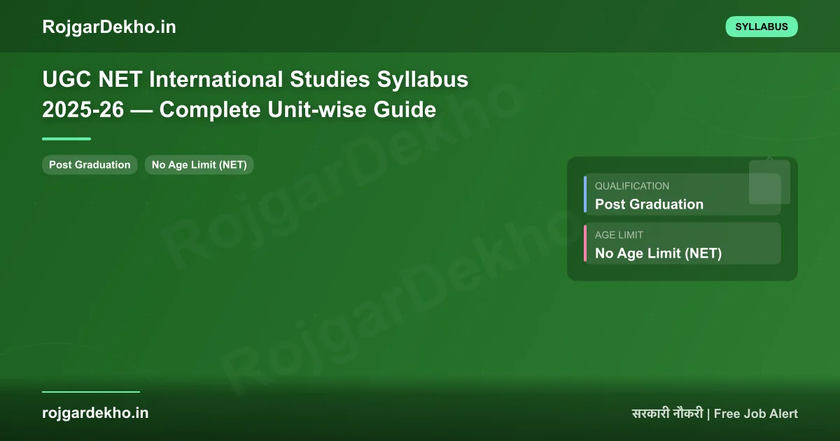UGC NET International Studies Syllabus 2025-26 — Complete Unit-wise Guide - Syllabus | RojgarDekho