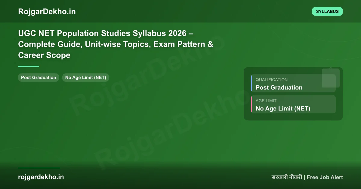 UGC NET Population Studies Syllabus 2026 – Complete Guide, Unit-wise Topics, Exam Pattern & Career Scope - Syllabus | RojgarDekho