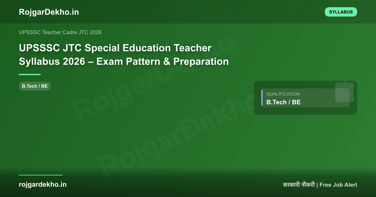 UPSSSC JTC Special Education Teacher Syllabus 2026 – Exam Pattern & Preparation - Syllabus | RojgarDekho